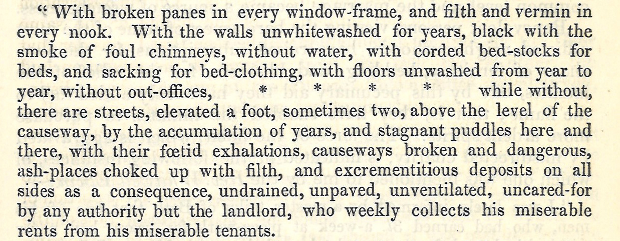 Extract includes: "with broken panes in every window frame, and filth and vermin in very nook.  With the walls unwhitewashed for years, black with the smoke of foul chimneys, without water..."
