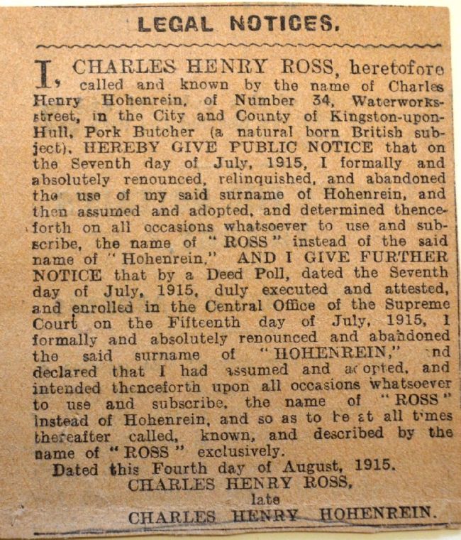 Legal notice in Hull newspaper on 4.8.15 stating Charles Henry Hohenrein has changed his name to Charles Henry Ross