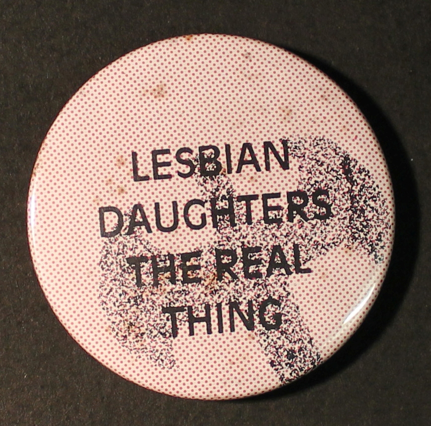 Intentional Promotions Pin Badge Lesbian daughter are the real thing