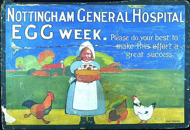 Poster shows a girl wearing a blue dress and a white hat and apron.  She is carrying a basket of eggs and there are chicken at her feet.  The poster reads "Nottingham General Hospital EGG week".