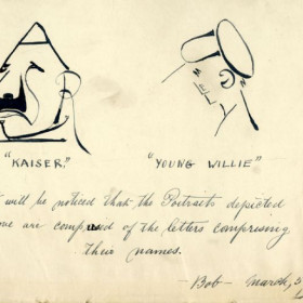 Cartoon portraits labelled ‘Kaiser’ and ‘Willie’ (referring to Kaiser Wilhelm, the former German King. composed of the letters of the artist’s name. 